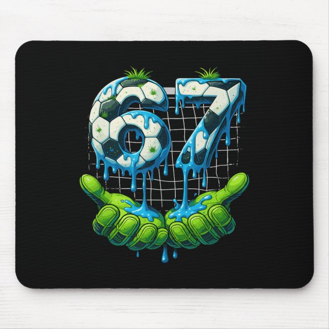 6 7 Six Seven Drip Funny Gen Alpha Meme Soccer Pla Mouse Pad (Front)