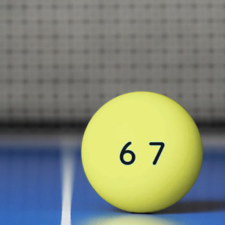 6 7 Six Seven Epic Lit  Ping Pong Ball