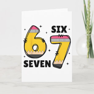 6 7 Six Seven Funny 67 Teacher  Card