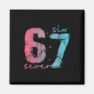 6 7 Six Seven Funny Meme Tee For Women Magnet