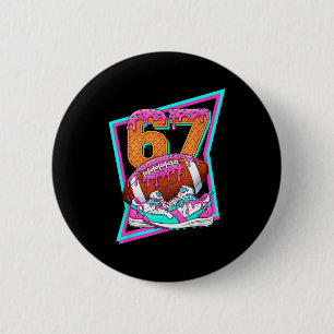 6 7 Six Seven Meme American Football Drip Number 6 Cm Round Badge