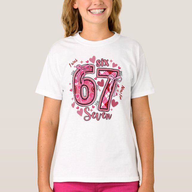 6 7 Six Seven Meme Trend Girls 7th Birthday Party T-Shirt (Front)