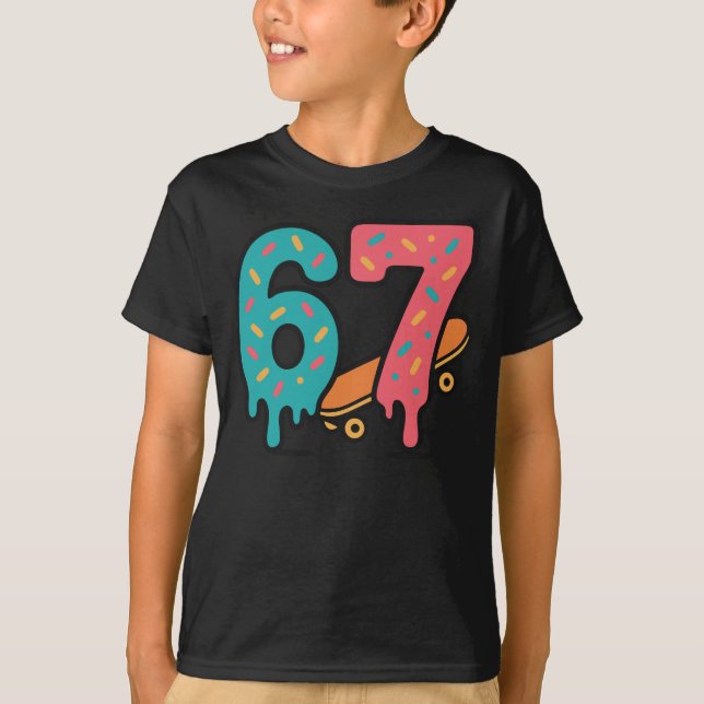 6 7 Skateboard Drip Illustration Design T-Shirt (Front)