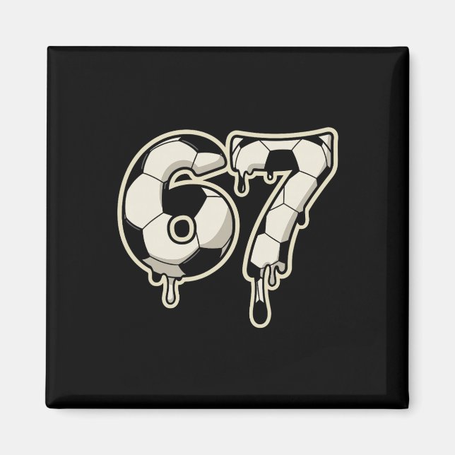 6 7 Soccer Byll Drip Graphic Six Seven Meme  Magnet (Front)