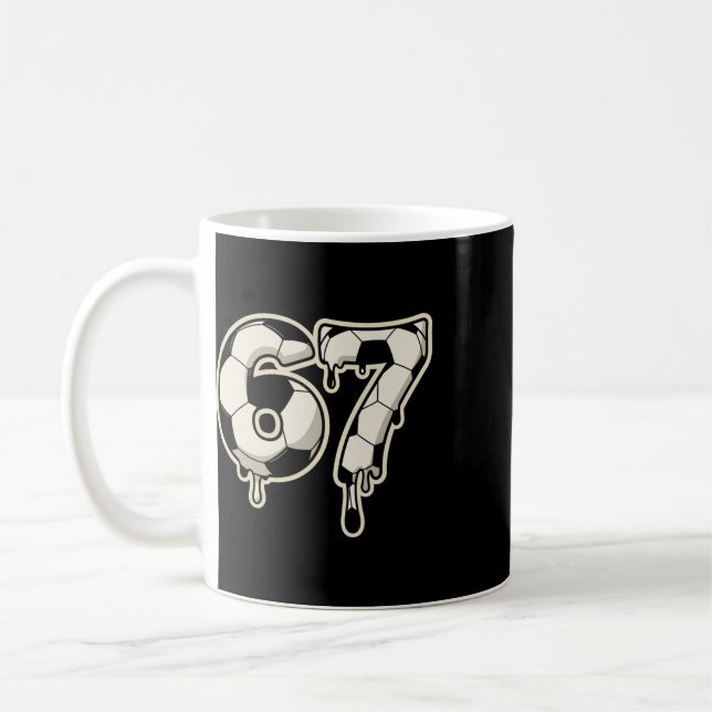 6 7 Soccer Ll Drip Graphic Six Seven Meme  Coffee Mug (Left)