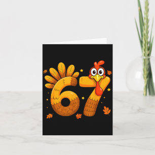 6 7 Thanksgiving Funny Turkey Six Seven Men Women  Card