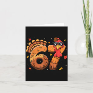 6 7 Thanksgiving Funny Turkey Thanksgiving 67 Men Card