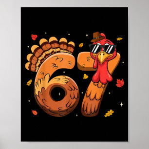 6 7 Thanksgiving Funny Turkey Thanksgiving 67 Men  Poster