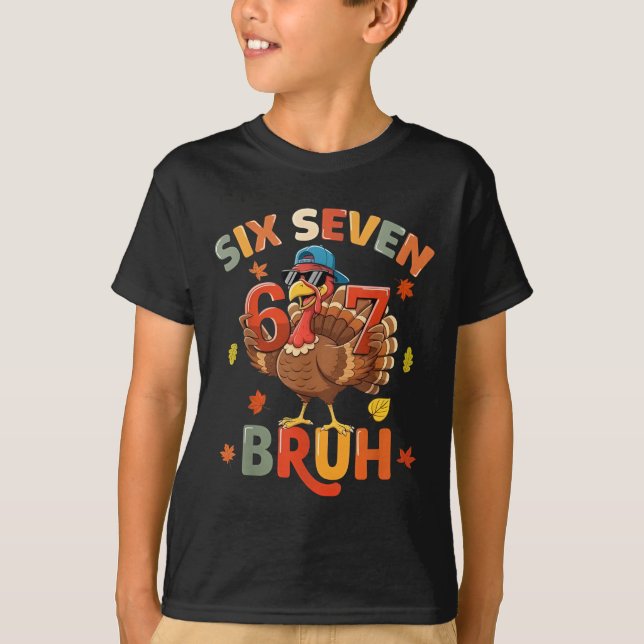 6 7 Thanksgiving Shirts Men Boys Funny Turkey Meme (Front)