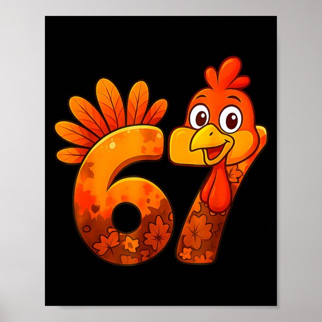 6 7 Turkey Six Seven Meme 67 Funny Thanksgiving Bo Poster (Front)