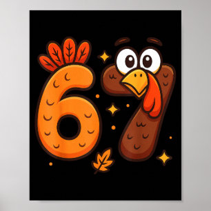 6 7 Turkey Six Seven Meme 67 Funny Thanksgiving Bo Poster