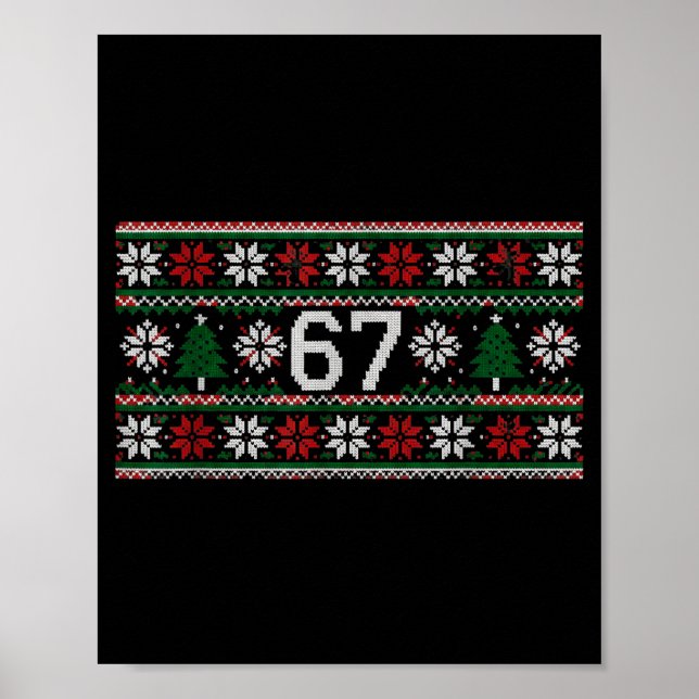 6 7 Ugly Christmas Trendy Meme Tween 67 Six Seven  Poster (Front)