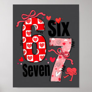 6 7 Valentine Six Seven Meme Coquette Bow Hearts  Poster