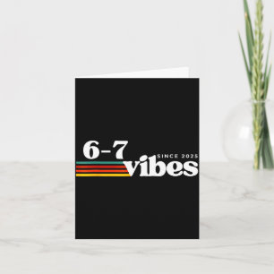 6 7 Vibes 2025 67 Meme Trendy Retro Funny Saying  Card
