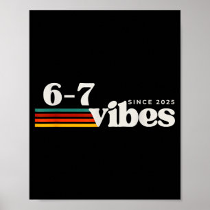 6 7 Vibes 2025 67 Meme Trendy Retro Funny Saying Poster
