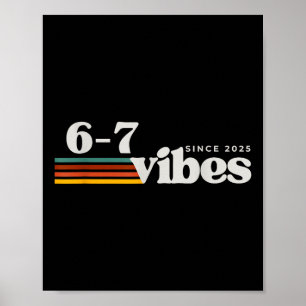 6 7 Vibes 2025 67 Meme Trendy Retro Funny Saying Poster