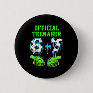6+7 Year Old Boys Teenager 13th Birthday Funny 67  6 Cm Round Badge