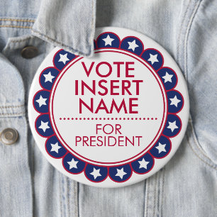6" Big Custom Button for Vote Election Campaign