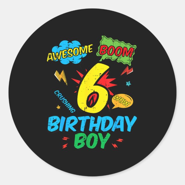 6 Birthday Boy Comic Cool 6th Bday Superhero Party Classic Round Sticker (Front)