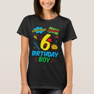 6 Birthday Boy Comic Cool 6th Bday Superhero Party T-Shirt