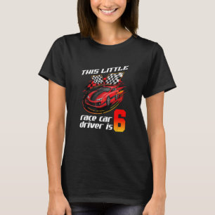 6 Birthday  Boys 6 Years Old Race Car Drivers T-Shirt