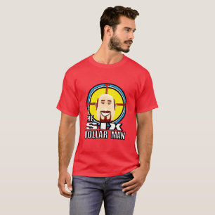 6 Dollar Man T-Shirt