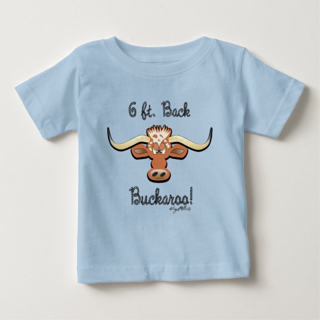 6 Ft. Back Buckaroo, Longhorn Steer Baby T-Shirt (Front)