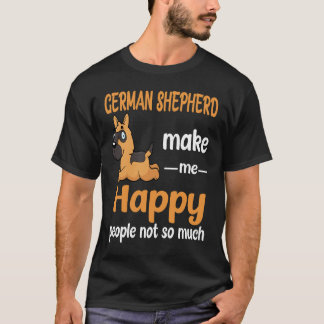 6 German Shepherd Make Me Happy People Not So Much T-Shirt