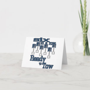 6 in a Row Ready to Tow Diesel Truck Father's Day Card