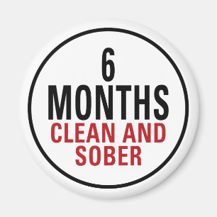 6 Months Clean and Sober Magnet