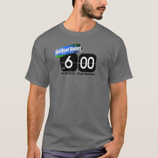 6 O'clock Club T-Shirt - The Michael Dukes Show