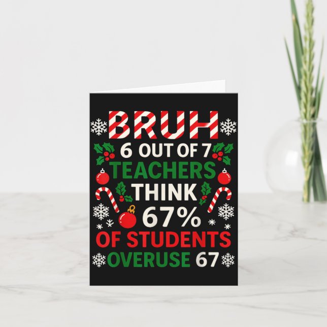 6 Out Of 7 Teachers Funny Ugly Christmas Sweater 6 Card (Front)