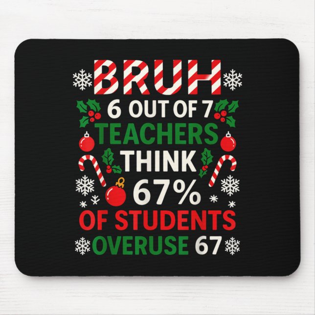 6 Out Of 7 Teachers Funny Ugly Christmas Sweater 6 Mouse Pad (Front)