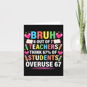6 Out Of 7 Teachers Think 67% Of Students Overuse  Card