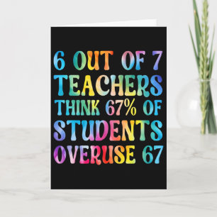 6 Out Of 7 Teachers Think 67 Percent Overused Card