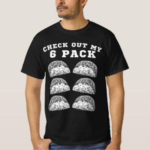 6 Pack Fitness Taco Funny Mexican Gym - Taco Lover T-Shirt