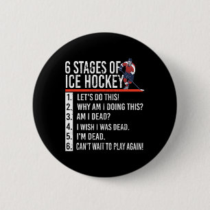 6 Stages of Ice Hockey and hockey player  Cm Round Badge