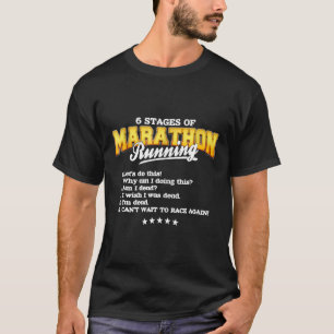 6 Stages Of Marathon Running Funny Runner Gift T-Shirt