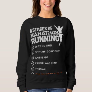 6 Stages Of Marathon Running Funny Runner Sport Lo Sweatshirt