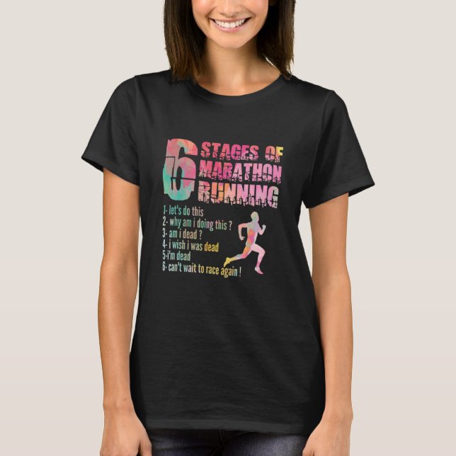 6 stages of marathons running runner T-Shirt (Front)