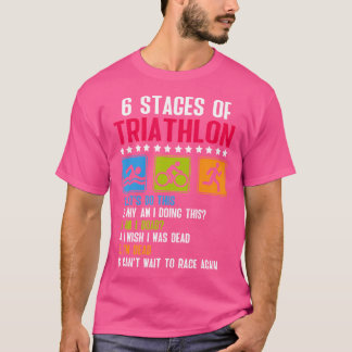 6 Stages Of Triathlon Athlete Running Swimming Bic T-Shirt