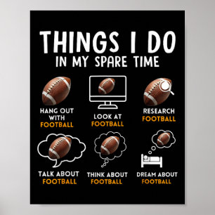 6 Things I Do In My Spare Time American Football H Poster