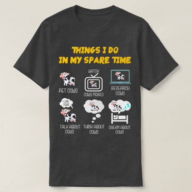 6 Things I Do In My Spare Time ,Farmer Funny Cow l T-Shirt (Design Front)