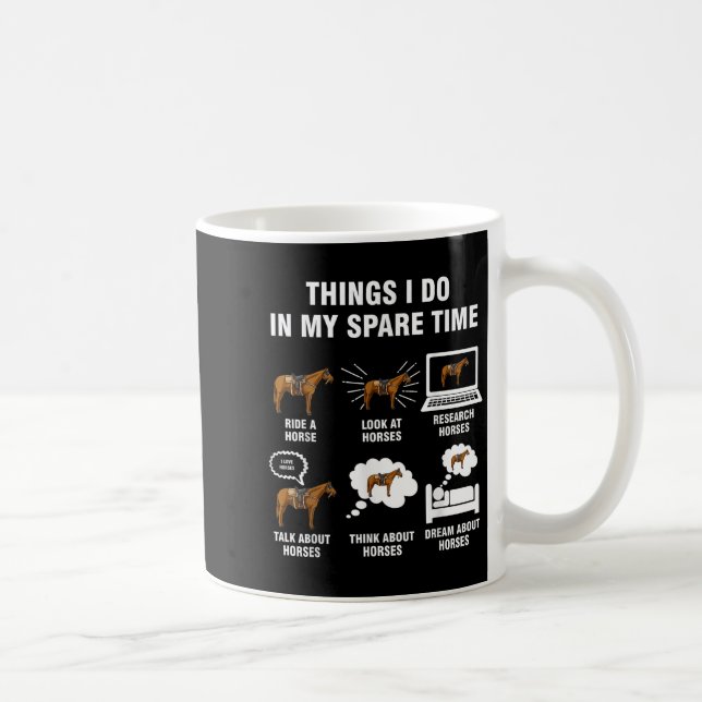 6 Things I Do In My Spare Time - Horse Riding  Coffee Mug (Right)