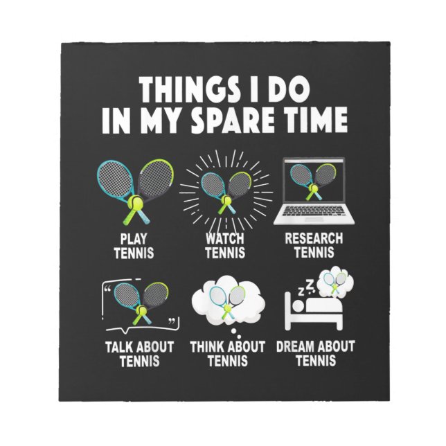 6 things i do in my spare time tennis lover men notepad (Front)