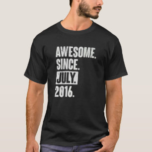 6 Year Old 6th Birthday Awesome Since July 2016 T-Shirt