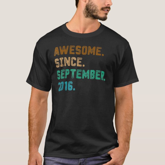 6 Year Old Awesome Since September 2016 6th Birthd T-Shirt (Front)