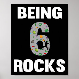 6 Year Old Rock Climber Birthday 6th Climber Being Poster