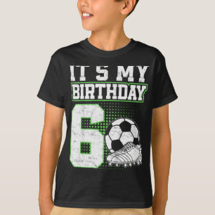 6 Year Old Soccer Boy Its My 6th Birthday Soccer L T-Shirt
