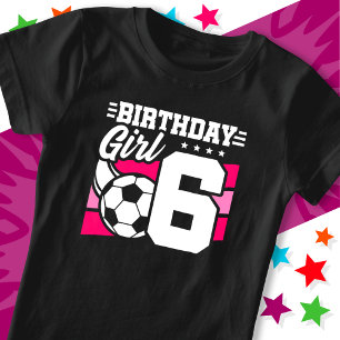 6 Year Old Soccer Football Party 6th Birthday Girl T-Shirt